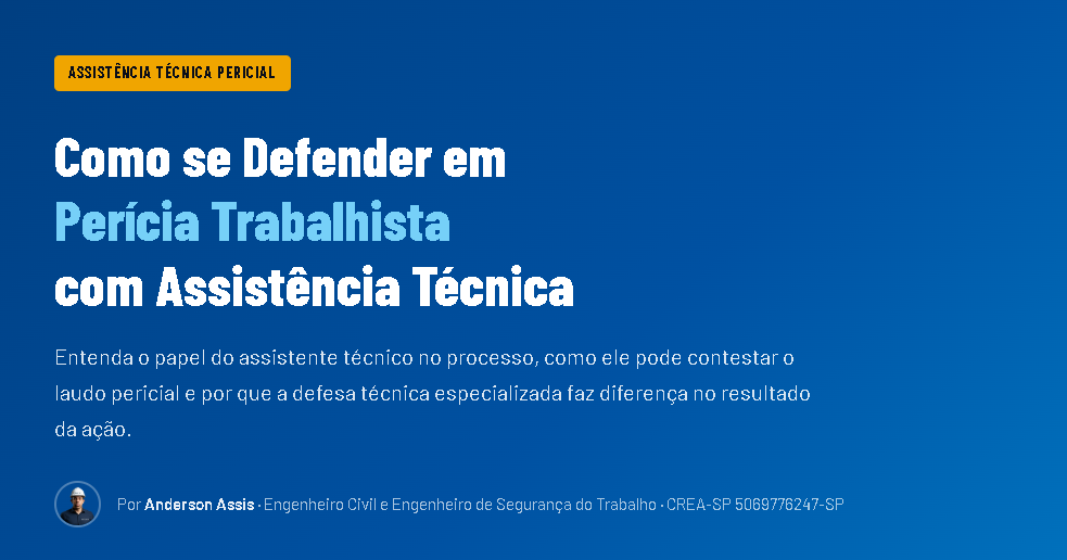Como se Defender em Pericia Trabalhista com Assistencia Tecnica